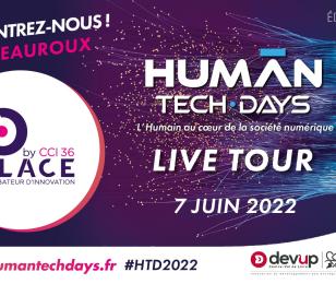 Human tech days live tour 2022 à Châteauroux le 7 juin