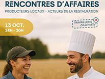 Rencontres d'affaires producteurs locaux et acteurs de la restauration 2025